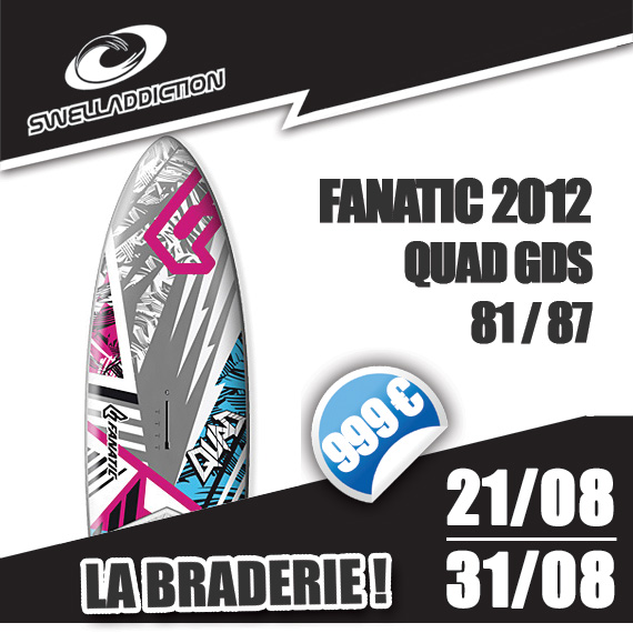 Promotion : Fanatic Quad GDS 2012