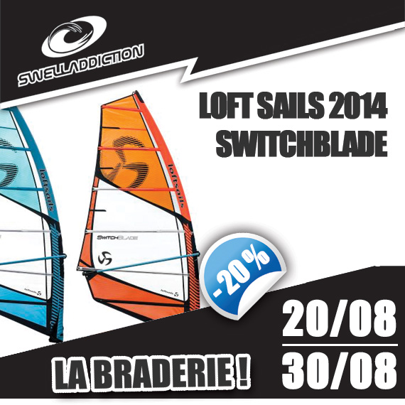 Braderie Jour 7 : Loft Switchblade 2014