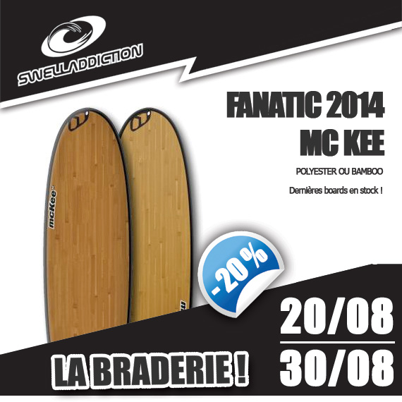Braderie Jour 4 : Surfs Fanatic McKee 2014