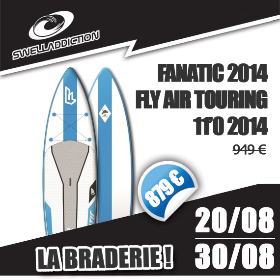 Braderie Jour 6 : Fanatic Fly Air Touring 11’0 2014